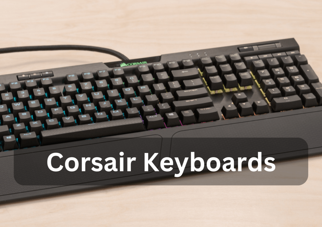 Corsair Keyboards