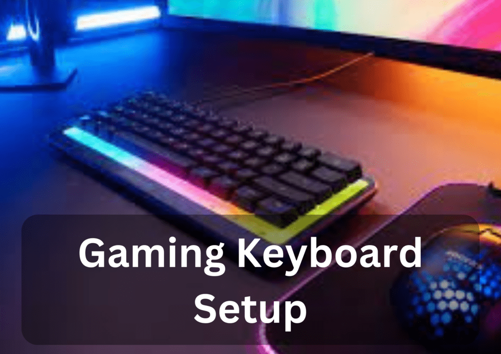 Gaming Keyboard Setup