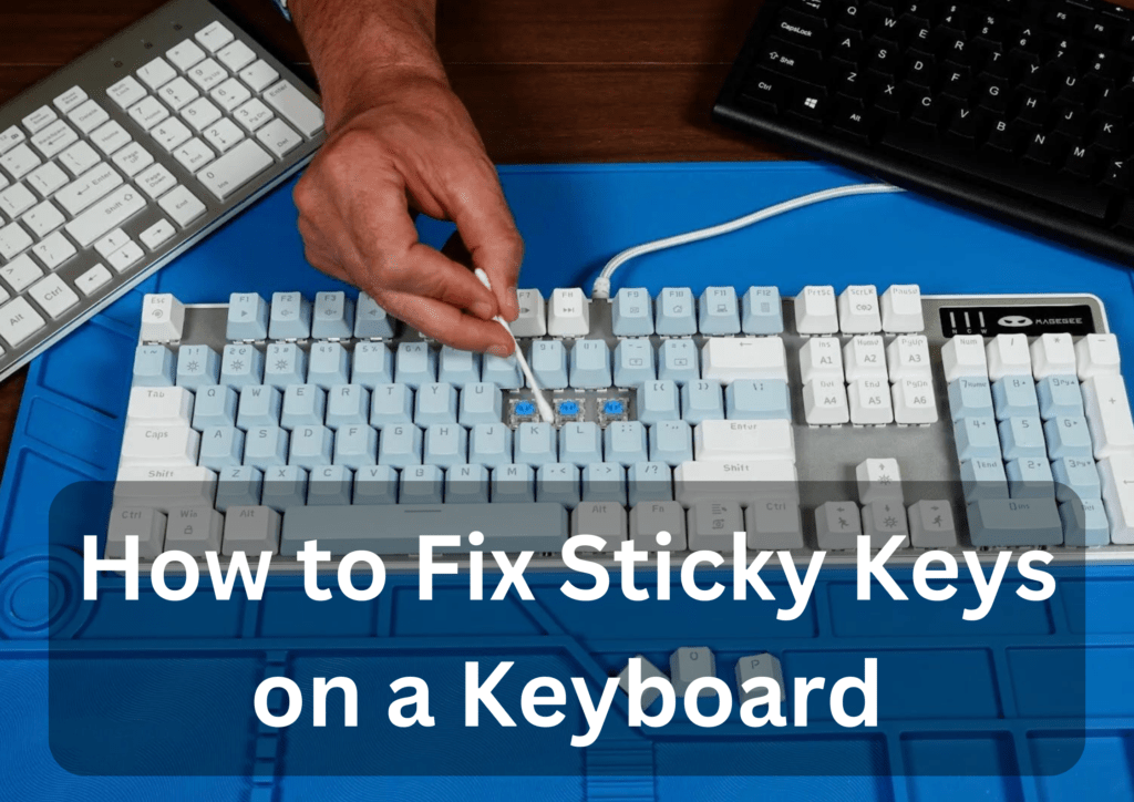 How to Fix Sticky Keys on a Keyboard