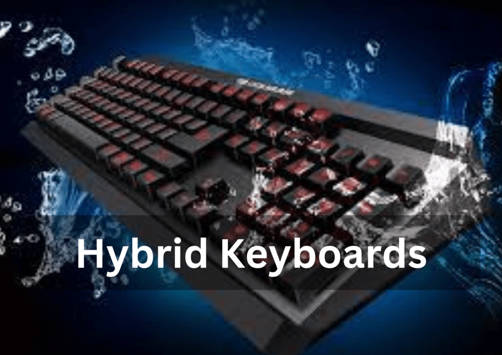 Hybrid Keyboards