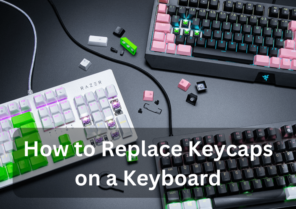 How to Replace Keycaps on a Keyboard