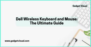 Dell Wireless Keyboard and Mouse The Ultimate Guide