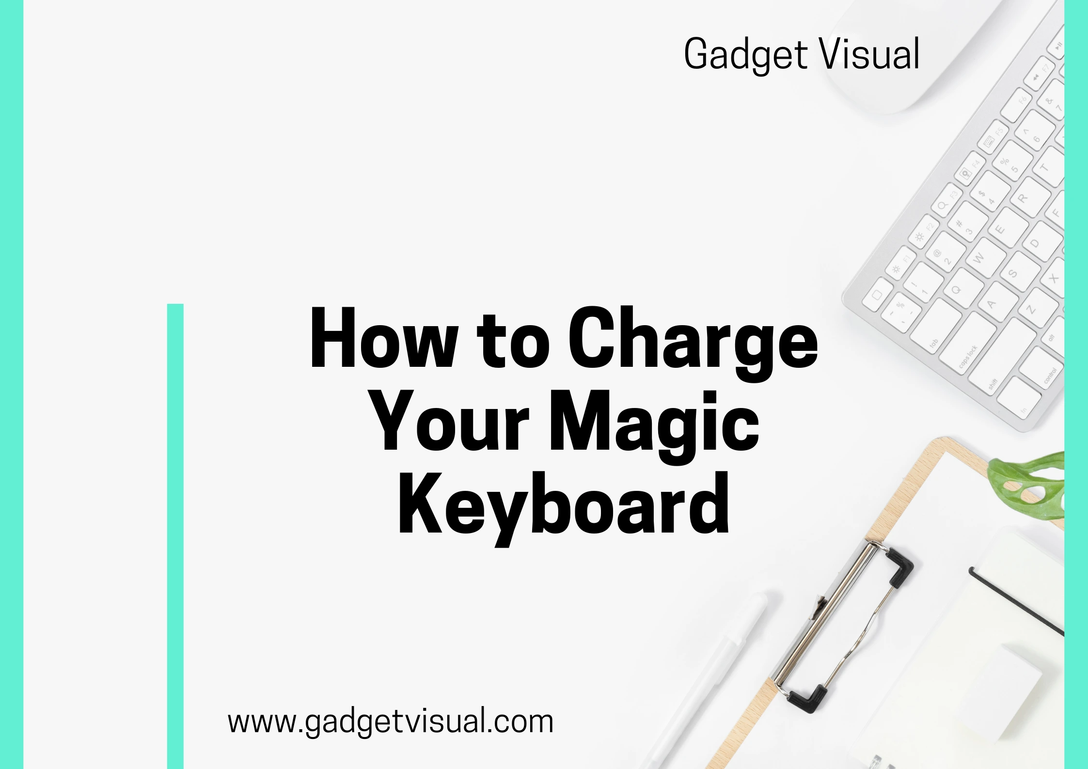 How to Charge Your Magic Keyboard
