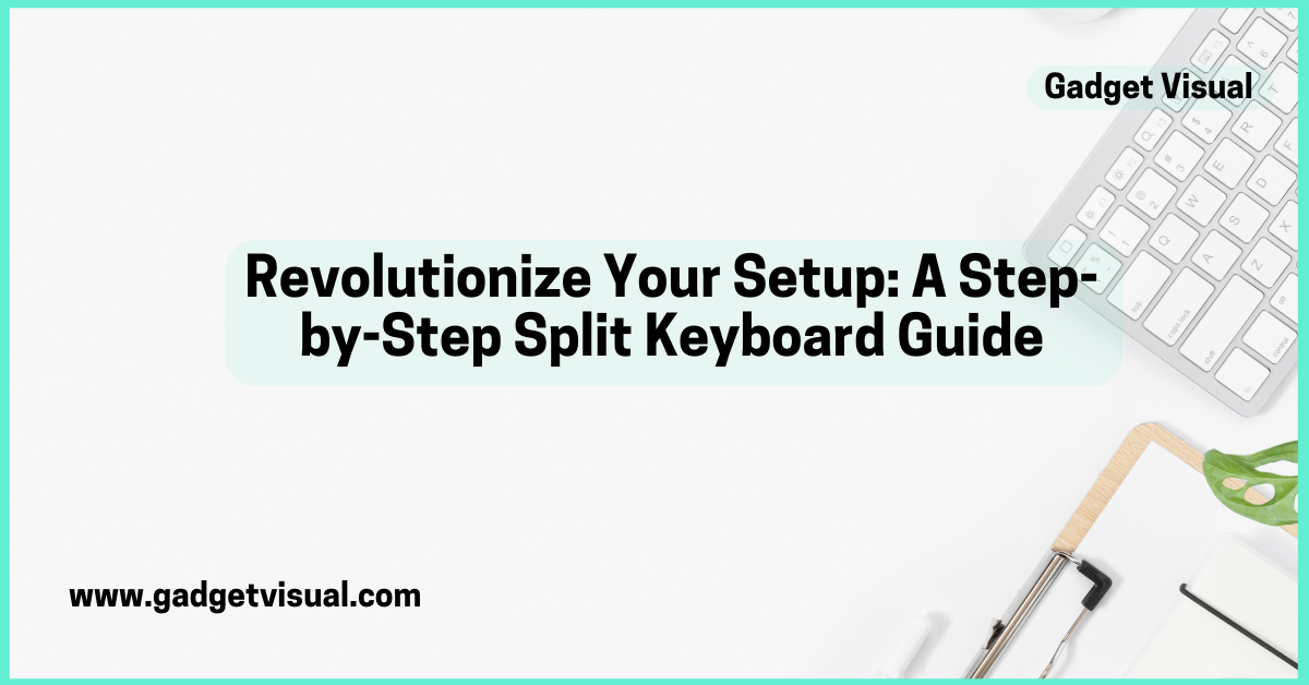 Revolutionize Your Setup A Step-by-Step Split Keyboard Guide