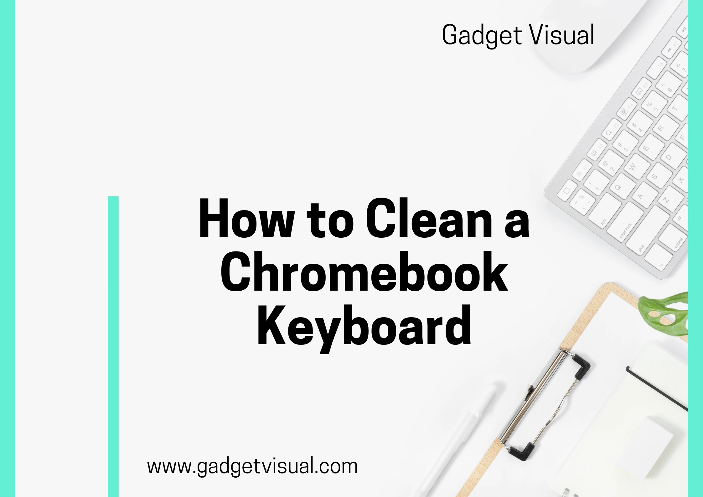 how to clean a chromebook keyboard