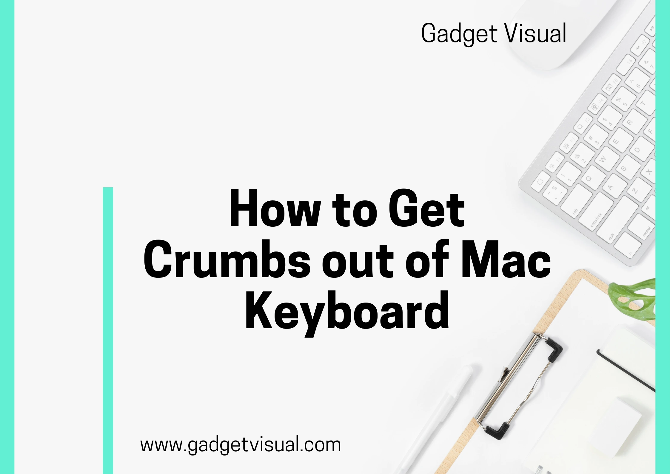 how to get crumbs out of mac keyboard