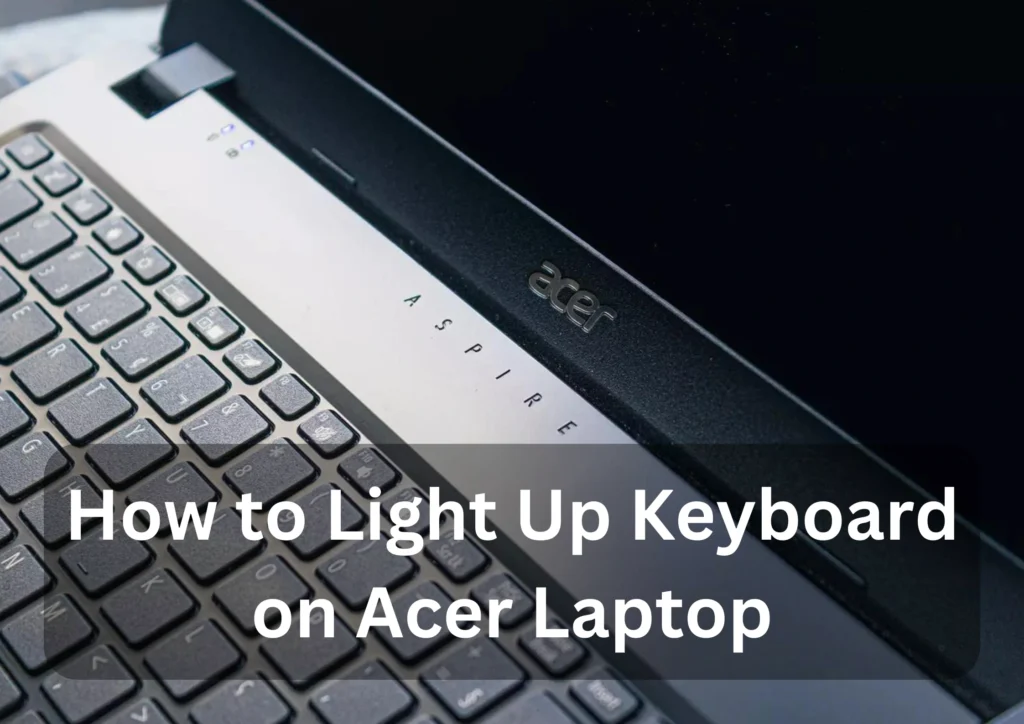 how to light up keyboard on acer laptop
