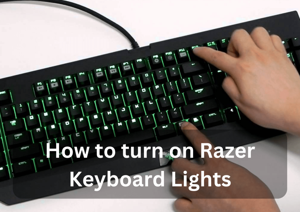 how to turn on razer keyboard lights