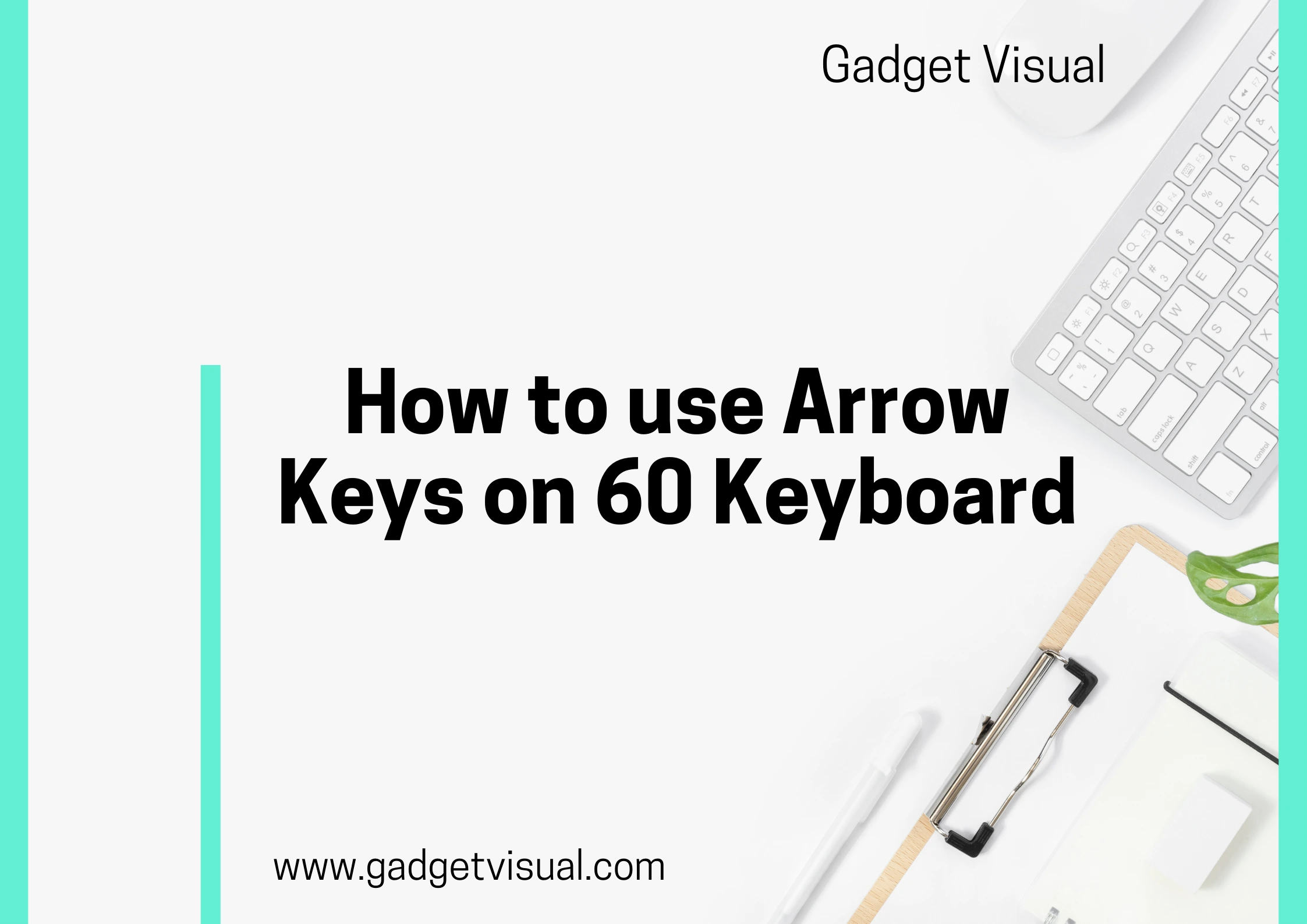 How to use arrow keys on 60 Keyboard