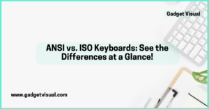 ANSI vs. ISO Keyboards See the Differences at a Glance!