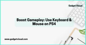 Boost Gameplay Use Keyboard & Mouse on PS4