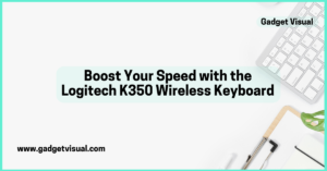 Boost Your Speed with the Logitech K350 Wireless Keyboard